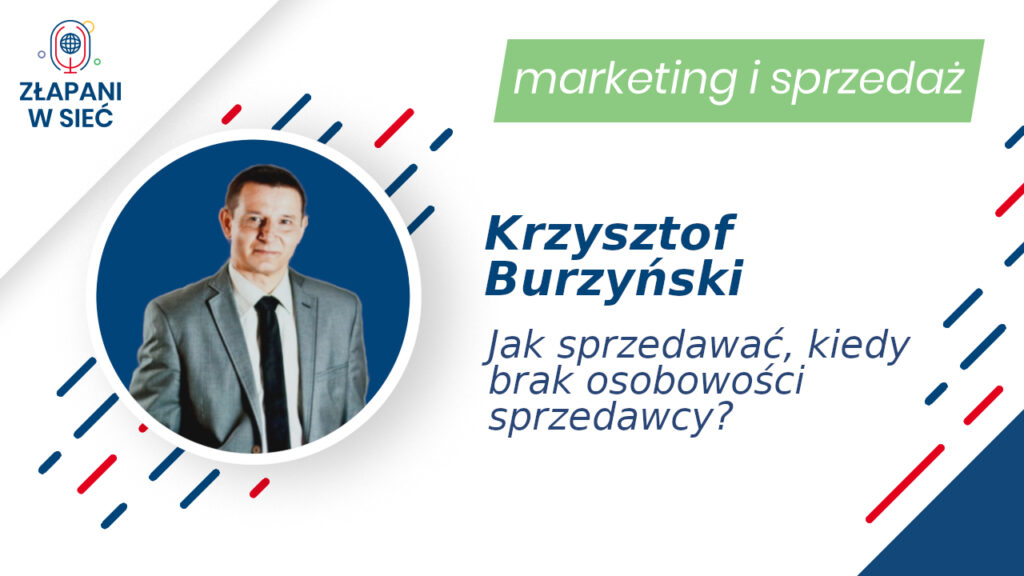 Pomocnik wizjonera Krzysztof Burzyński