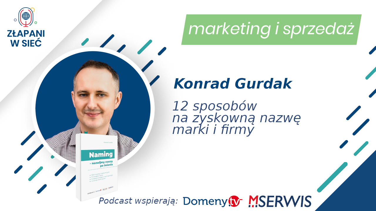 12 sposobów na zyskowną nazwę marki i firmy Konrad Gurdak