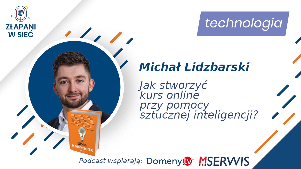 Jak stworzyć kurs online przy pomocy sztucznej inteligencji Michał Lidzbarski