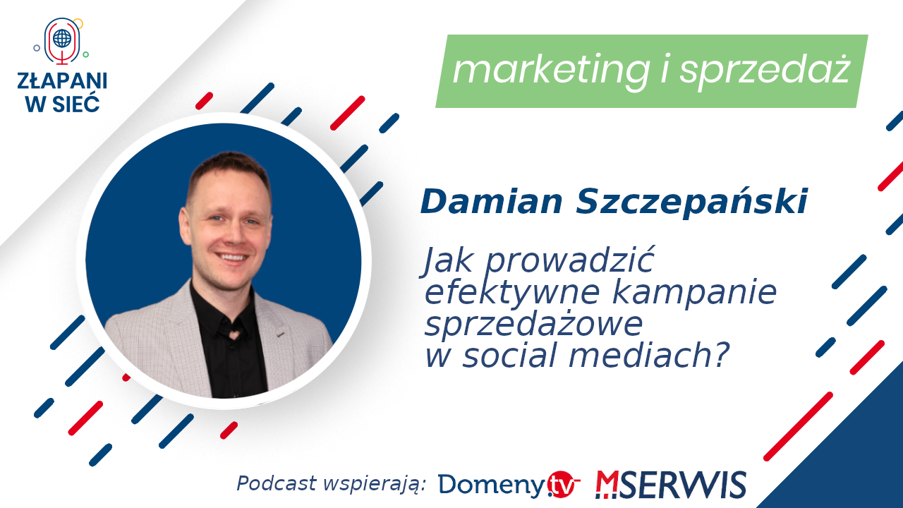 Jak prowadzić efektywne kampanie sprzedażowe w social mediach Damian Szczepański