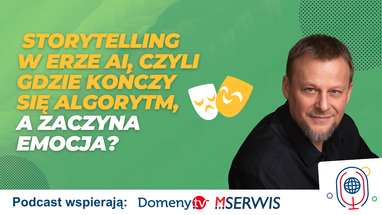 Storytelling w erze AI, czyli gdzie kończy się algorytm, a zaczyna emocja